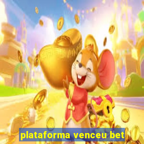 plataforma venceu bet